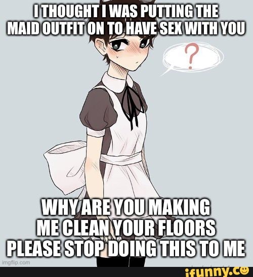 dave riccio recommends Maid Outfit Meme