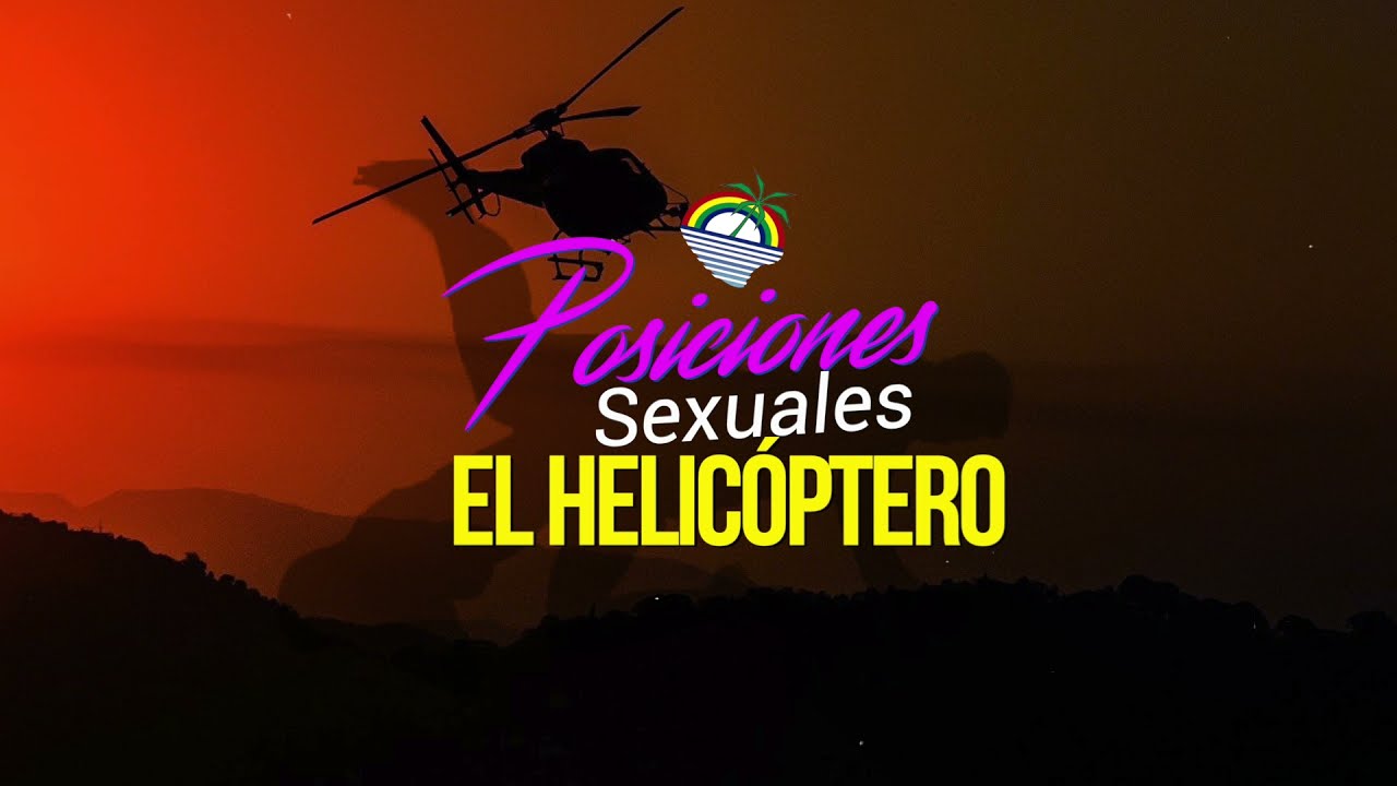 Best of Posicion sexual el helicoptero