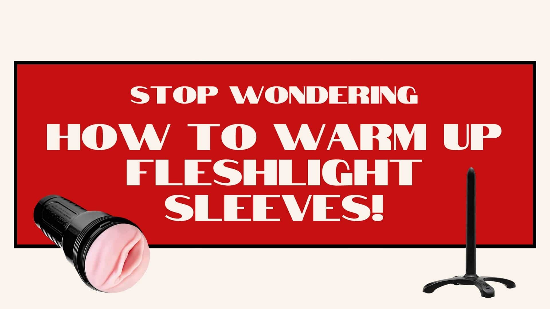 cristen hayes recommends warming up a fleshlight pic