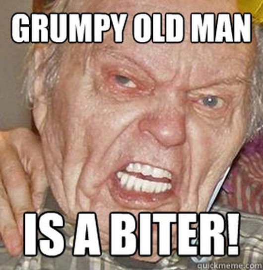 annette g landry recommends Grouchy Old Man Meme
