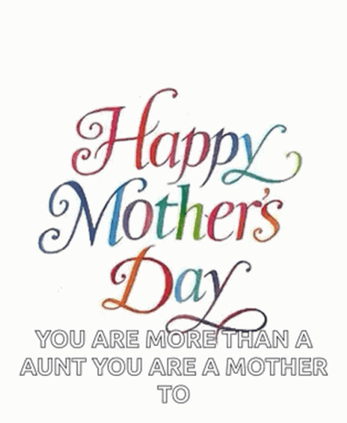 clell miller recommends Happy Mothers Day Aunt Gif