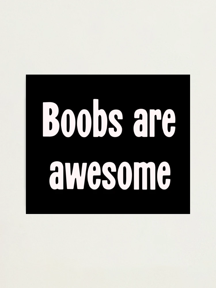 braden jenkins recommends Awesome Boobs Pics