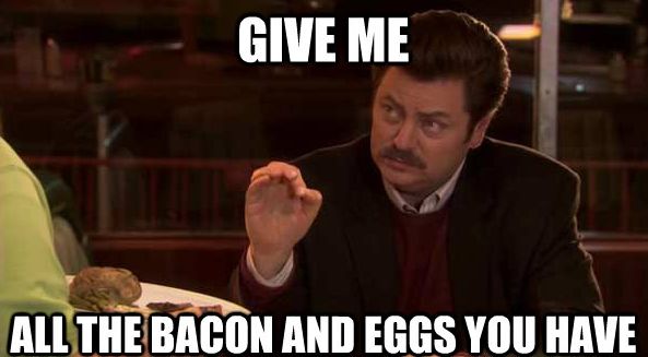 brandi burdick recommends Give Me All The Bacon And Eggs You Have Gif