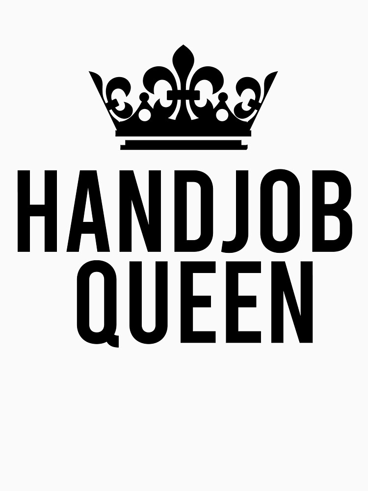 bryan stoner recommends Queen Of Hand Jobs