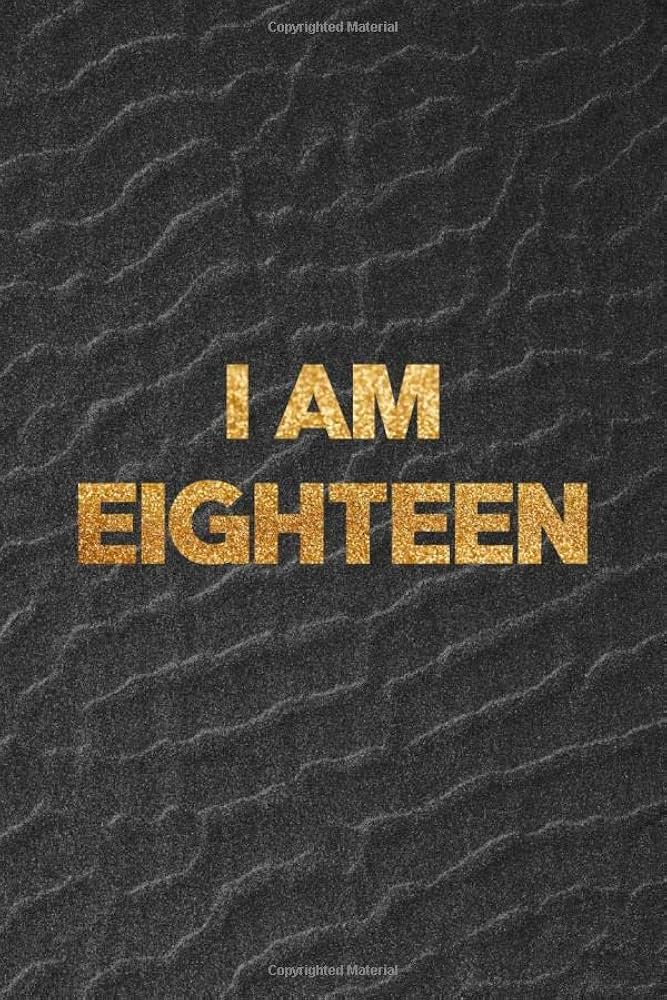 i am eighteen com