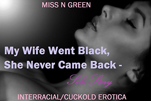 charisse green recommends white wife goes black pic